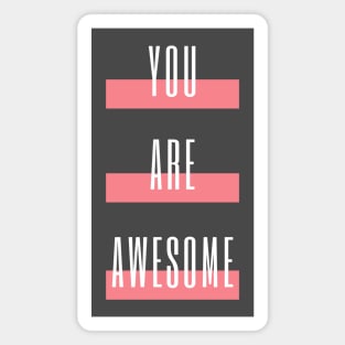 You Are Awesome Magnet